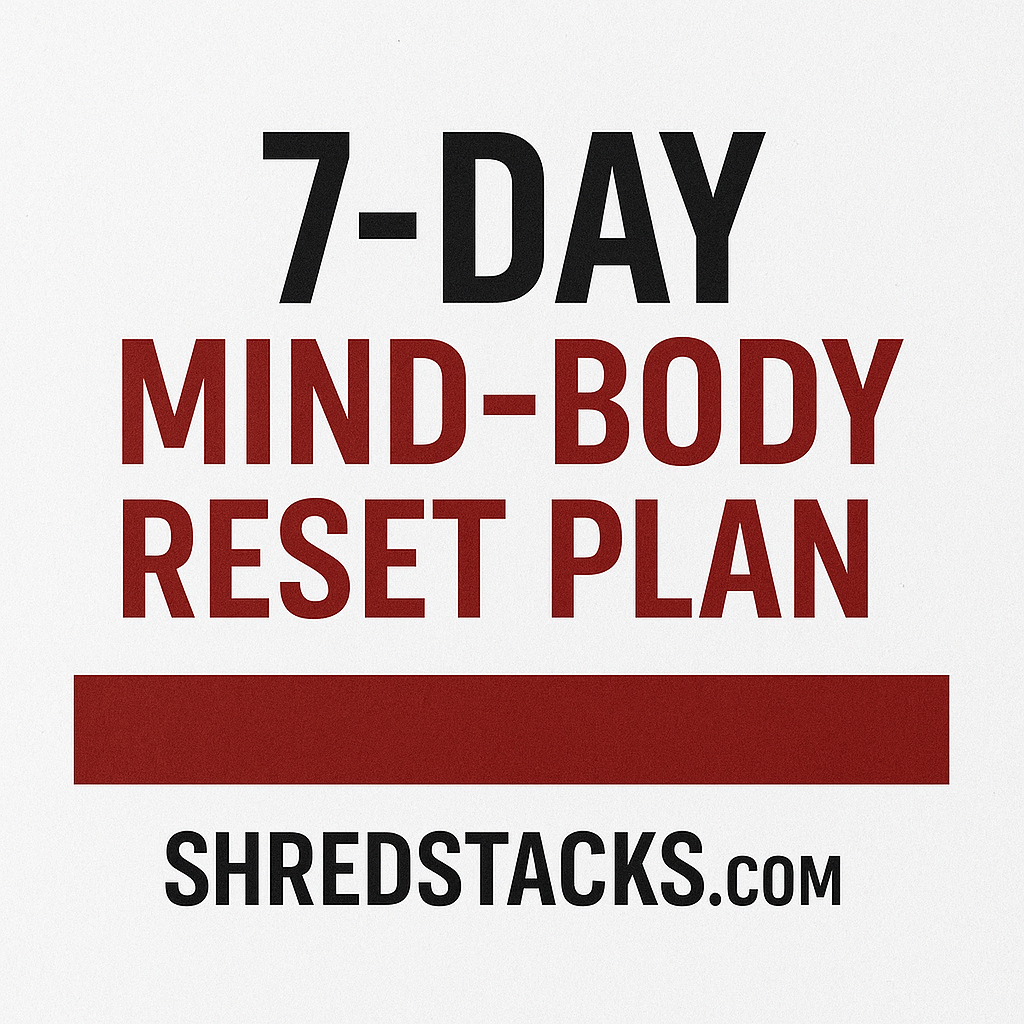 7-Day Mind-Body Reset Plan β Breath, Stretch & Reflect | ShredStacks