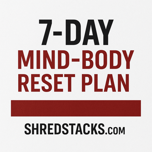 7-Day Mind-Body Reset Plan – Breath, Stretch & Reflect | ShredStacks